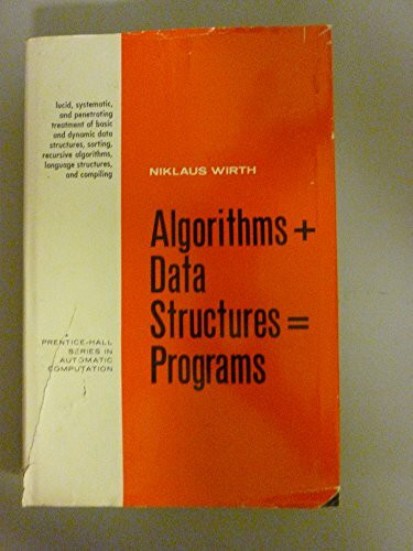 Algorithms + Data Structures = Programs (Prentice-Hall Series in Automatic Computation)