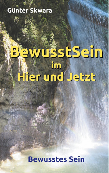 Bewusstsein im Hier und Jetzt