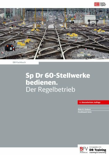 Sp Dr 60-Stellwerke bedienen. Der Regelbetrieb (DB-Fachbuch)