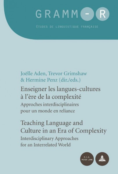 Enseigner les langues-cultures à l'ère de la complexité. Teaching Language and Culture in an Era of Complexity
