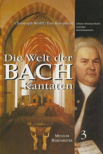 Die Welt der Bach-Kantaten, 3 Bde., Bd.3, Johann Sebastian Bachs Leipziger Kirchenkantaten