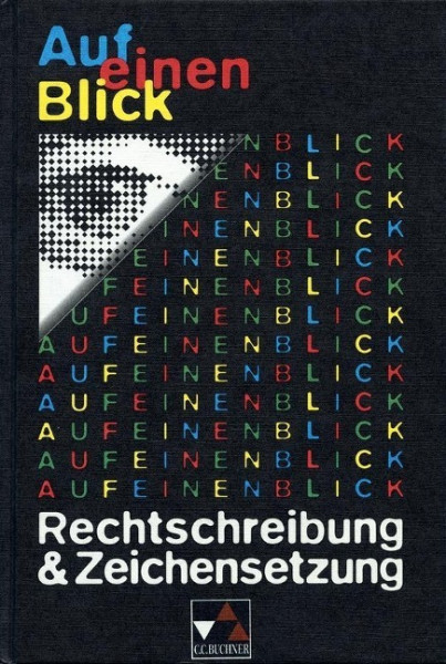 Auf einen Blick: Rechtschreibung und Zeichensetzung. Neu. RSR