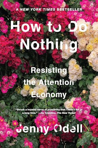 Melville House How To Do Nothing, Resisting The Attention Economy