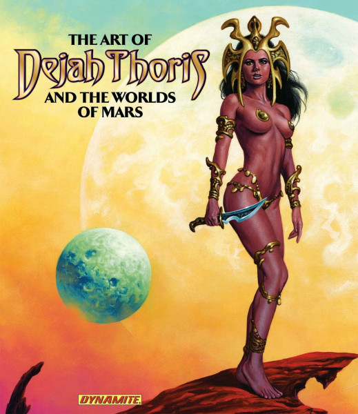 Art of Dejah Thoris and the Worlds of Mars (ART OF DEJAH THORIS & THE WORLDS OF MARS HC)