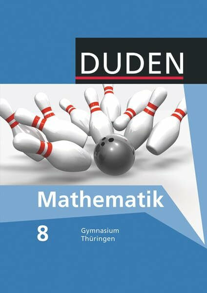 Duden Mathematik - Sekundarstufe I - Gymnasium Thüringen - 8. Schuljahr: Schülerbuch