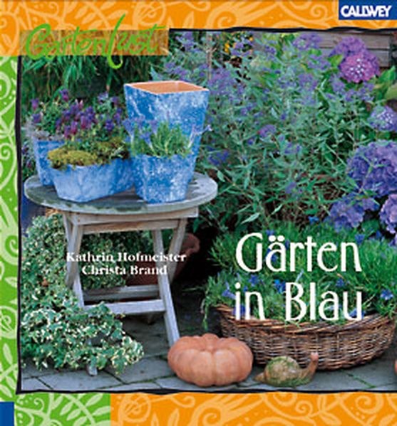 Gärten in Blau: Gestaltungsideen und Inspiratonen