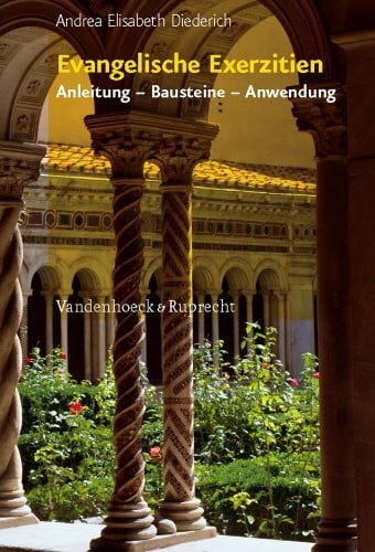 Evangelische Exerzitien: Anleitung, Bausteine, Anwendung (inkl. CD)