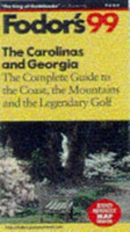 The Carolinas and Georgia '99 (Fodor's Guides)