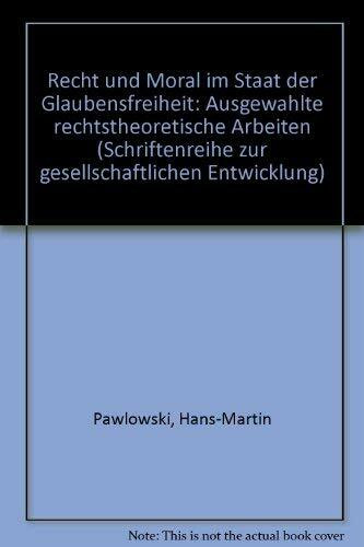 Recht und Moral im Staat der Glaubensfreiheit