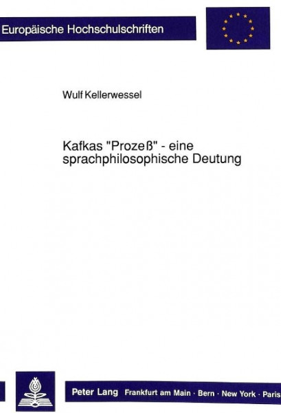 Kafkas 'Prozeß' - eine sprachphilosophische Deutung