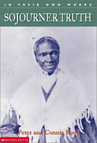 Sojourner Truth (In Their Own Words)