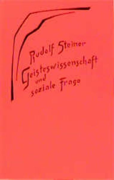 Geisteswissenschaft und soziale Frage: Die wahren Gesetze des menschlichen Zusammenarbeitens. Ein Aufsatz 1905/06