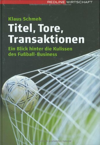 Titel, Tore, Transaktionen