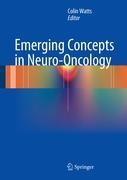 Emerging Concepts in Neuro-Oncology