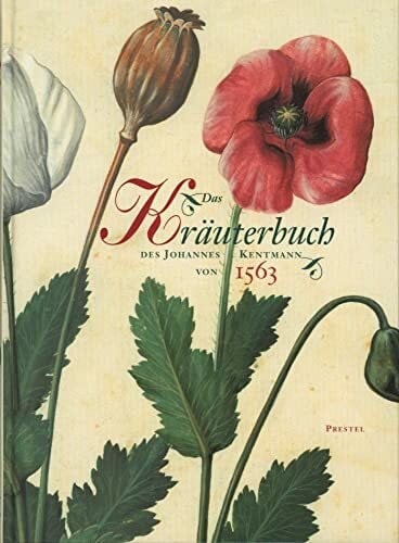 Das Kräuterbuch des Johannes Kentmann von 1563