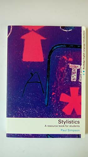 Stylistics: A Resource Book for Students (Routledge English Language Introductions Series.)