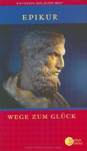 Wege zum Glück (Bibliothek der Alten Welt)