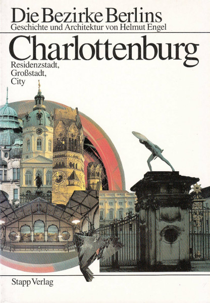 Die Bezirke Berlins, Charlottenburg: Residenzstadt, Großstadt, City
