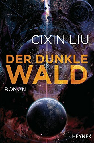 Der dunkle Wald: Roman (Die Trisolaris-Trilogie, Band 2)