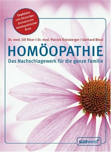 Homöopathie: Das Nachschlagewerk für die ganze Familie