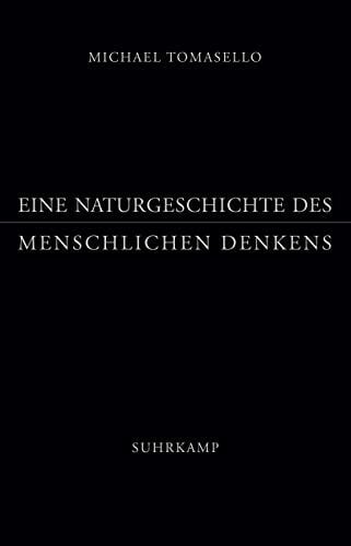 Eine Naturgeschichte des menschlichen Denkens Eine Naturgeschichte des menschlichen Denkens