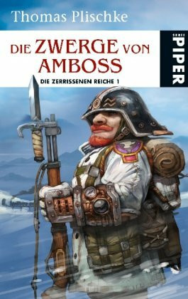 Die Zwerge von Amboss: Die zerrissenen Reiche 1: Die zerrissenen Reiche 1. Roman (Die zerissenen Reiche, Band 26663)