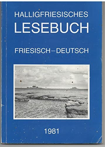 Halligfriesisches Lesebuch: Halifreesk Leeseböök (Nordfriisk Instituut RC 482)