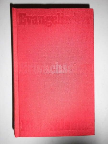 Evangelischer Erwachsenenkatechismus: glauben - erkennen - leben