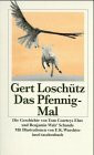 Das Pfennig-Mal: Die Geschichte von Tom Courteys Ehe und Benjamin Walz' Schande