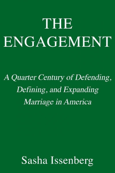 The Engagement: America's Quarter-Century Struggle Over Same-Sex Marriage