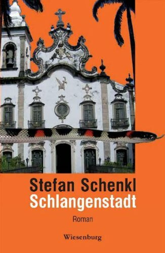 Schlangenstadt: Roman