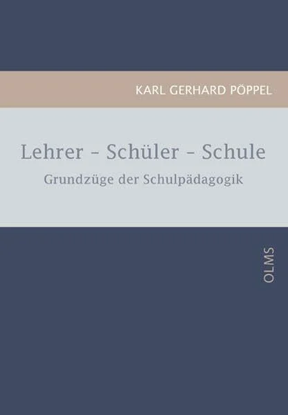 Lehrer - Schüler - Schule: Grundzüge der Schulpädagogik (Hildesheimer Beiträge zu den Erziehungs- und Sozialwissenschaften)