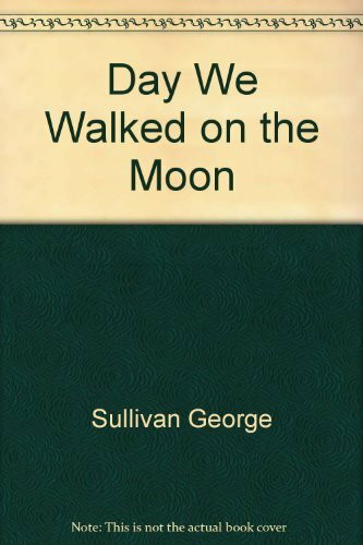 Day We Walked On the Moon Photo History