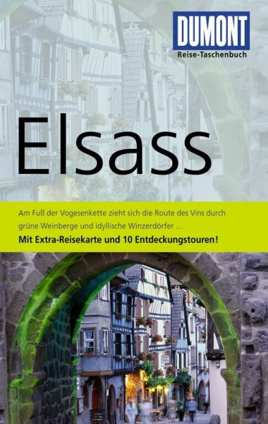 DuMont Reise-Taschenbuch Reiseführer Elsass: mit Extra-Reisekarte