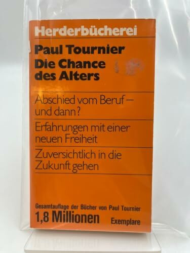 Die Chance des Alters. Erfahrungen mit einer neuen Freiheit.