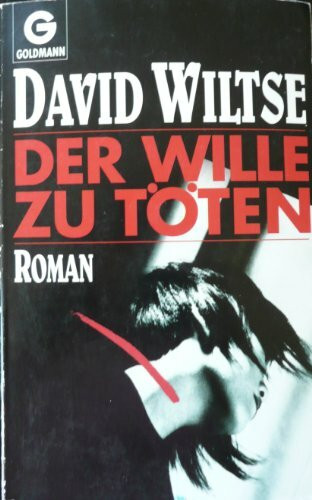 Der Wille zu töten