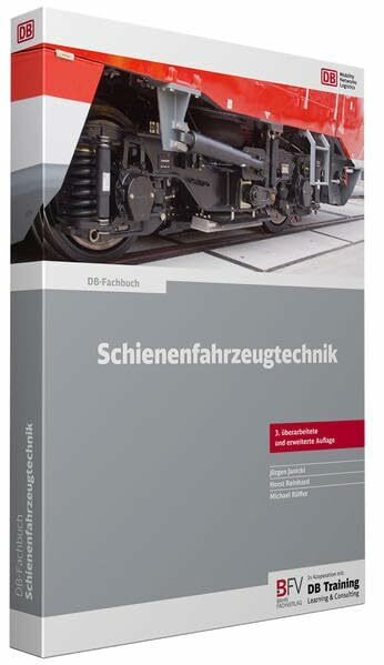 Schienenfahrzeugtechnik (DB-Fachbuch)