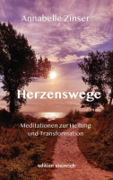 Herzenswege: Meditationen zur Heilung und Transformation Herzenswege: Meditationen zur Heilung und Transformation