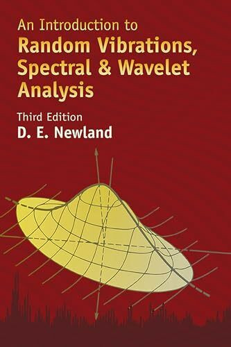 An Introduction to Random Vibrations, Spectral & Wavelet Analysis: Third Edition (Dover Civil and Mechanical Engineering)