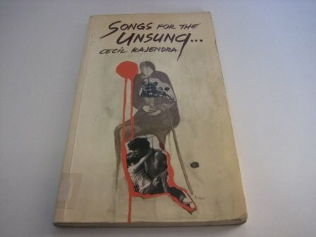 Songs for the Unsung: Poems on Unpoetic Realities Like War and Want and Refugees, No 19: Poems on Unpoetic Issues Like War on Want, Refugees