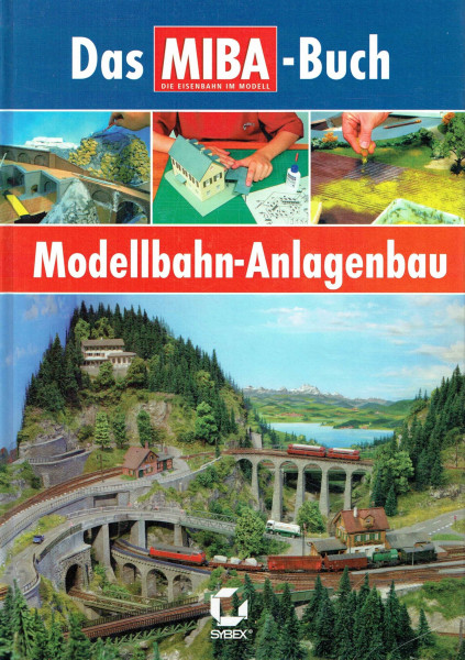Modellbahn-Anlagenbau: Das MIBA-Buch