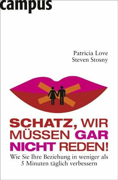 Schatz, wir müssen gar nicht reden!: Wie Sie Ihre Beziehung in weniger als 5 Minuten täglich verbessern