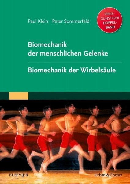 Biomechanik der menschlichen Gelenke Sonderausgabe: Gelenke und Wirbelsäule zwei Bände in einem