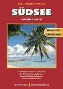 Südsee: Reisehandbuch. Aktuelle Informationen und Reisetips für Tahiti, Cook-Inseln, Samoa, Tonga, Fidschi, Neukaledonien, Vanuatu und Salomonen