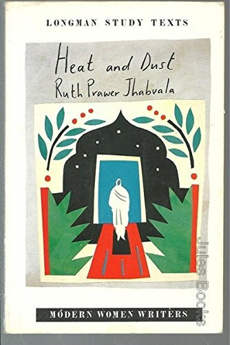 Heat and Dust (Study Texts S.)