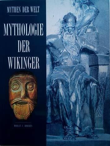 Mythologie der Wikinger (Mythen der Welt)