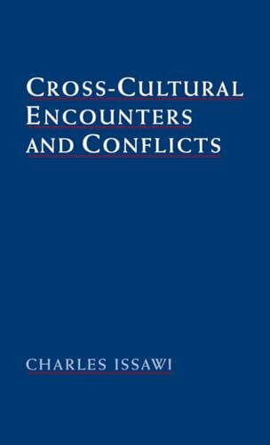 Cross-Cultural Encounters and Conflicts (Studies in Middle Eastern History)
