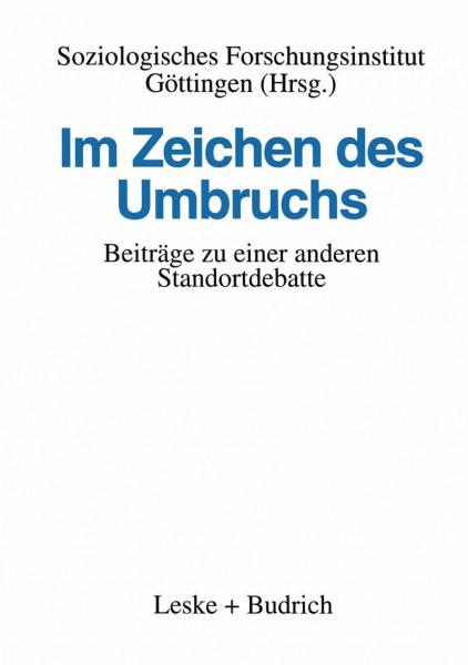 Im Zeichen des Umbruchs: Beiträge zu einer anderen Standortdebatte