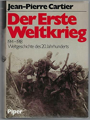 Der Erste Weltkrieg 1914 - 1918. Weltgeschichte des 20. Jahrhunderts