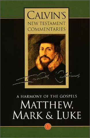 Matthew Mark and Luke (Calvin's New Testament Commentaries, Band 3)